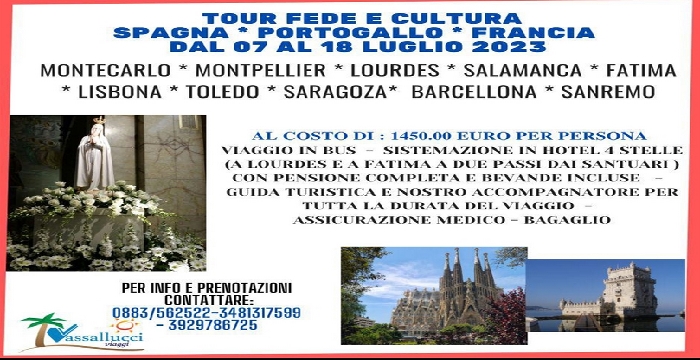 SPAGNA * PORTOGALLO * FRANCIA   MONTECARLO * MONTPELLIER * LOURDES * SALAMANCA * FATIMA * LISBONA * TOLEDO   BARCELLONA * SANREMO