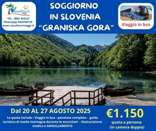 SOGGIORNO IN SLOVENIA A GRANISKA GORA